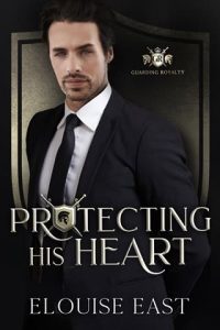 protecting his heart, elouise east
