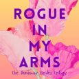 rogue in my arms celeste bradley