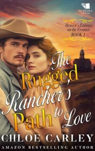 rugged rancher's path, chloe carley