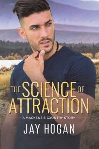 science of attraction, jay hogan