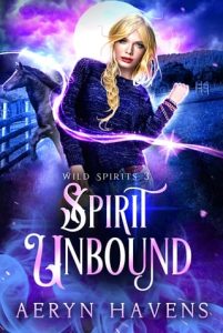 spirit unbound, aeryn havens