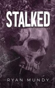 stalked, ryan mundy