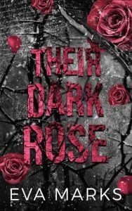 their dark rose, eva marks
