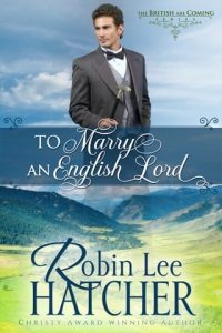 to marry lord, robin lee hatcher