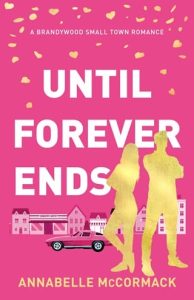 until forever ends, annabelle mccormack