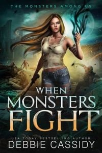 when monsters fight, debbie cassidy