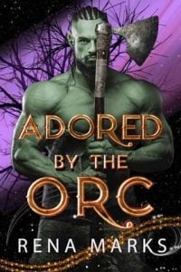adored orc, rena marks