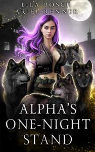 alpha's one-night stand, ariel renner