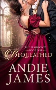 bequeathed, andie james