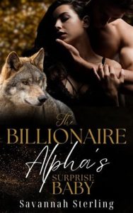 billionaire alpha's surprise, savannah sterling