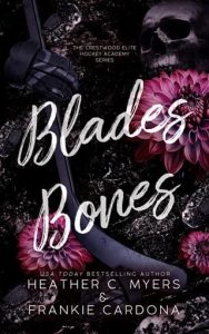 blades bones, heather c myers