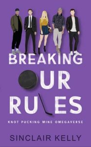 breaking our rules, sinclair kelly