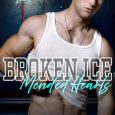 broken ice mended hearts taylor ryan
