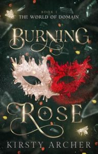 burning rose, kirsty archer