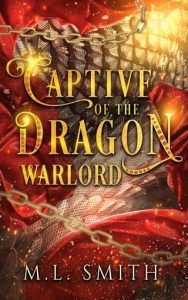 captive dragon warlord, ml smith