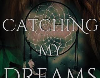 catching my dreams maggie i fields