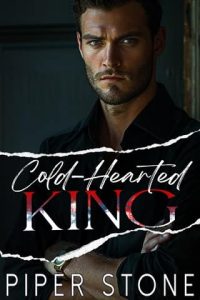 cold-hearted king, piper stone
