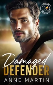 damaged defender, anne martin