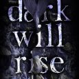 dark will rise michaela haze