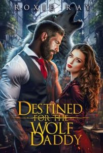 destined wolf, roxie ray