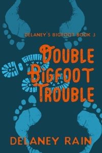 double bigfoot, delaney rain