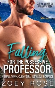 falling for possessive professor, zoey rose