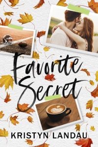 favorite secret, kristyn landau
