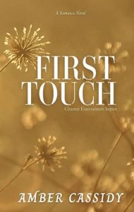 first touch, amber cassidy