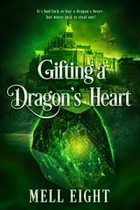 gifting dragon's heart, mell eight