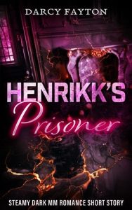 henrikk's prisoner, darcy fayton