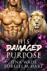 his damaged purpose, jena wade
