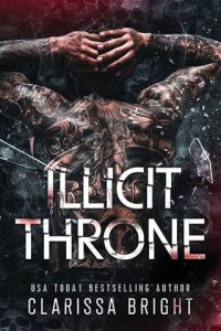 illicit throne, clarissa bright