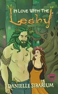 in love with leshy, danielle sibarium