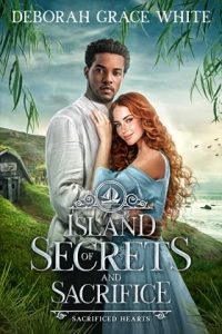 island secrets sacrifice, deborah grace white
