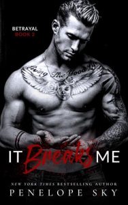 it breaks me, penelope sky