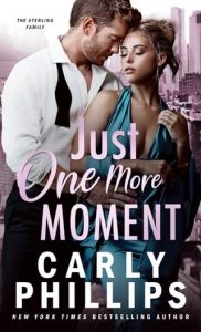 just one more moment, carly phillips