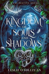kingdom souls shadows, leslie o'sullivan