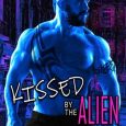 kissed alien julie k cohen