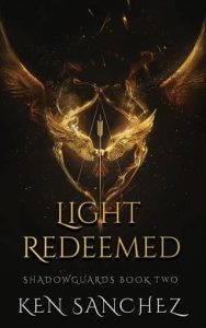 light redeemed, ken sanchez