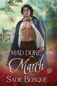 mad duke march, sadie bosque