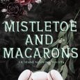 mistletoe and macarnos mia williams