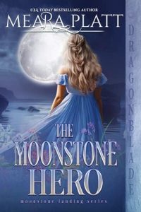 moonstone hero, meara platt