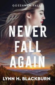never fall again, lynn h blackburn