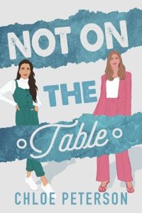 not on table, chloe peterson