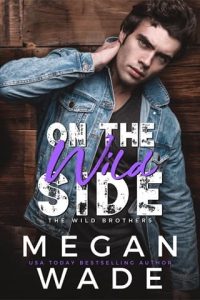on wild side, megan wade
