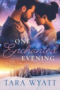 one enchanted evening, tara wyatt