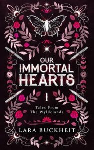 our immortal hearts, lara buckheit