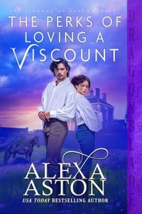 perks loving viscount, alexa aston