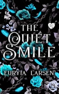 quiet smile, euryia larsen