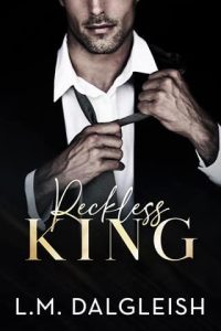 reckless king, lm dalgleish
